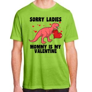 Sorry Ladies Mommy Is My Valentine Adult ChromaSoft Performance T-Shirt