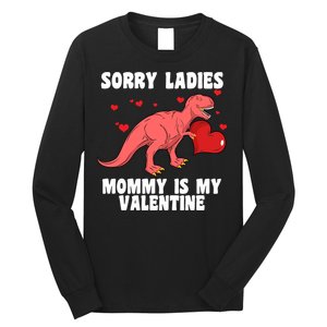 Sorry Ladies Mommy Is My Valentine Long Sleeve Shirt