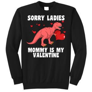 Sorry Ladies Mommy Is My Valentine Sweatshirt