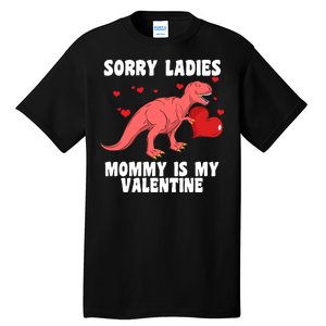 Sorry Ladies Mommy Is My Valentine Tall T-Shirt