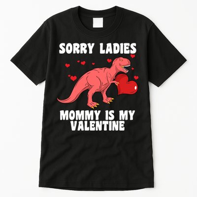 Sorry Ladies Mommy Is My Valentine Tall T-Shirt