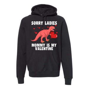 Sorry Ladies Mommy Is My Valentine Premium Hoodie