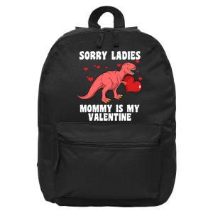 Sorry Ladies Mommy Is My Valentine 16 in Basic Backpack