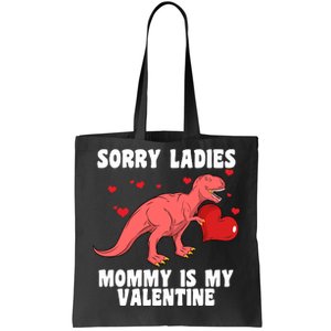 Sorry Ladies Mommy Is My Valentine Tote Bag