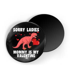 Sorry Ladies Mommy Is My Valentine Magnet