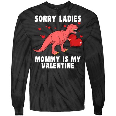 Sorry Ladies Mommy Is My Valentine Tie-Dye Long Sleeve Shirt