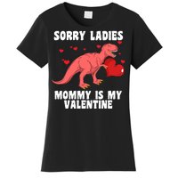 Sorry Ladies Mommy Is My Valentine Women's T-Shirt