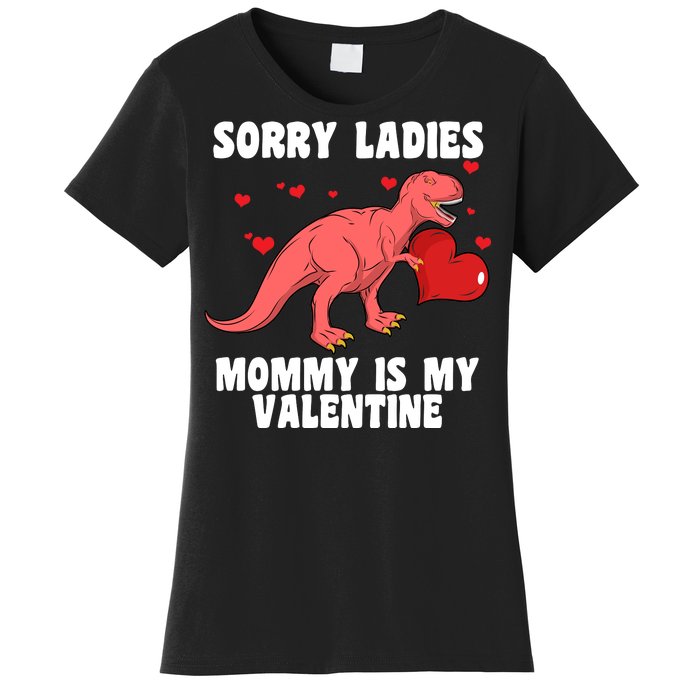 Sorry Ladies Mommy Is My Valentine Women's T-Shirt