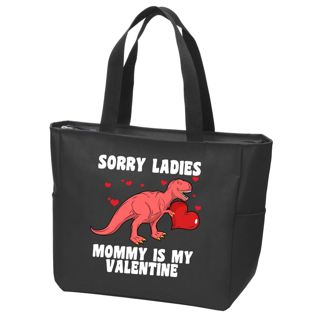 Sorry Ladies Mommy Is My Valentine Zip Tote Bag