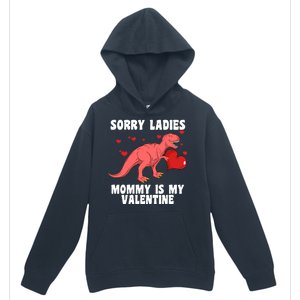 Sorry Ladies Mommy Is My Valentine Urban Pullover Hoodie