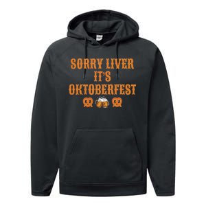 Sorry Liver It's Oktoberfest  Performance Fleece Hoodie