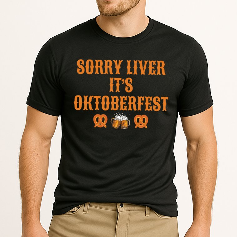 Sorry Liver It's Oktoberfest  Cooling Performance Crew T-Shirt