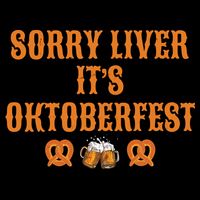 Sorry Liver It's Oktoberfest  City Backpack