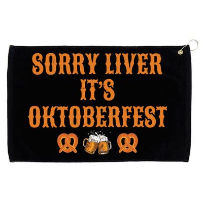 Sorry Liver It's Oktoberfest  Grommeted Golf Towel