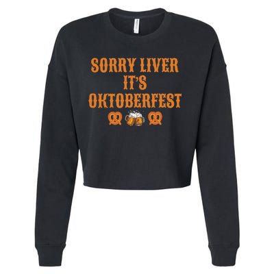 Sorry Liver It's Oktoberfest  Cropped Pullover Crew