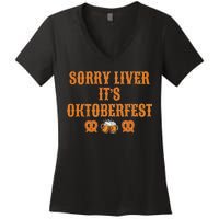 Sorry Liver It's Oktoberfest  Women's V-Neck T-Shirt