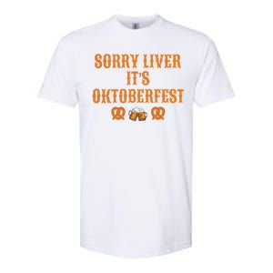 Sorry Liver It's Oktoberfest  Softstyle CVC T-Shirt