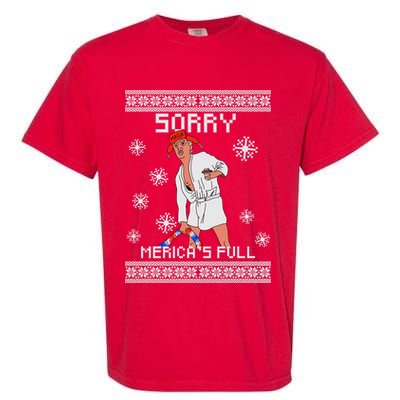 Sorry Merica's Full Trump Supporter Ugly Christmas Garment-Dyed Heavyweight T-Shirt
