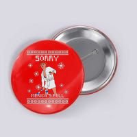 Sorry Merica's Full Trump Supporter Ugly Christmas Button