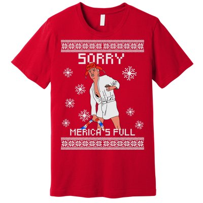 Sorry Merica's Full Trump Supporter Ugly Christmas Premium T-Shirt