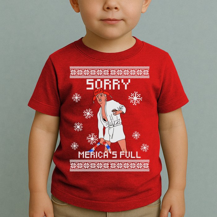 Sorry Merica's Full Trump Supporter Ugly Christmas Toddler T-Shirt