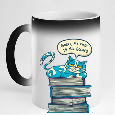 Sorry My Time Is All Booked Cat  11oz Black Color Changing Mug