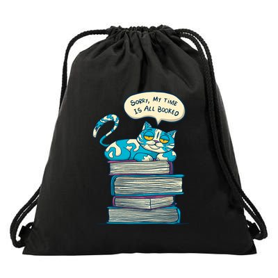 Sorry My Time Is All Booked Cat  Drawstring Bag