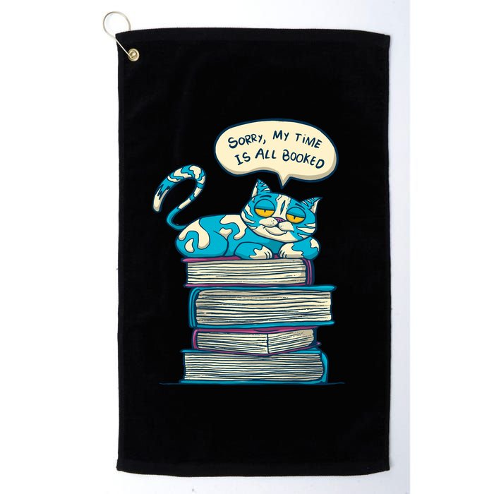 Sorry My Time Is All Booked Cat  Golf Towel