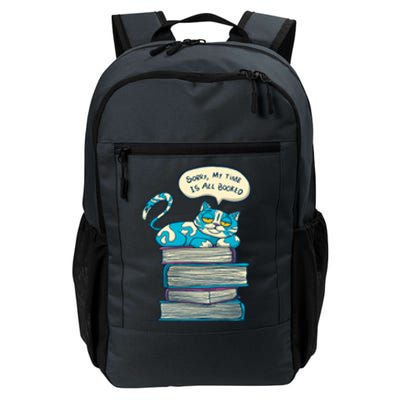 Sorry My Time Is All Booked Cat  Daily Commute Backpack