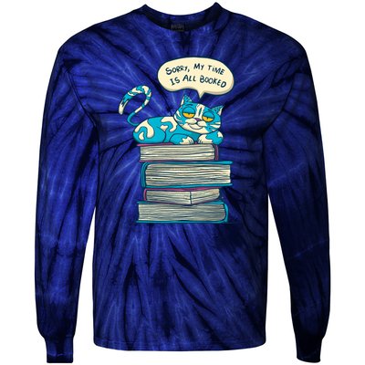 Sorry My Time Is All Booked Cat  Tie-Dye Long Sleeve Shirt