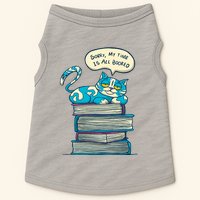 Sorry My Time Is All Booked Cat  Doggie Tank