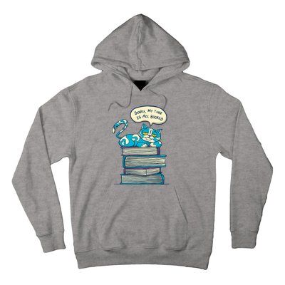 Sorry My Time Is All Booked Cat  Hoodie