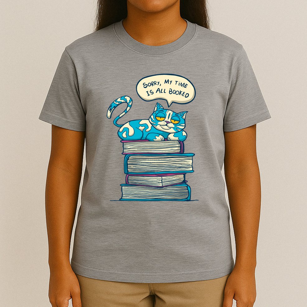 Sorry My Time Is All Booked Cat  T-Shirt