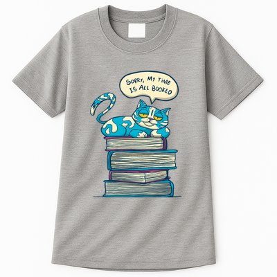 Sorry My Time Is All Booked Cat  Tall T-Shirt