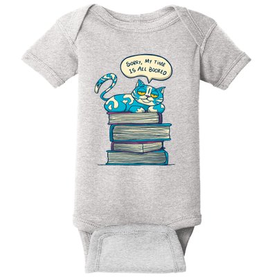 Sorry My Time Is All Booked Cat  Baby Bodysuit