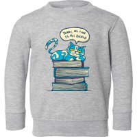 Sorry My Time Is All Booked Cat  Toddler Sweatshirt