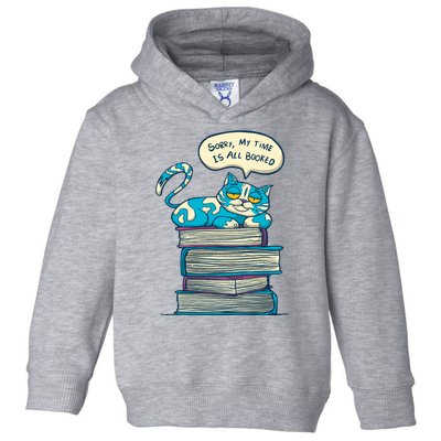 Sorry My Time Is All Booked Cat  Toddler Hoodie