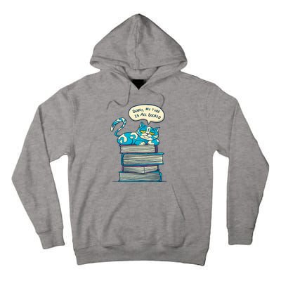 Sorry My Time Is All Booked Cat  Tall Hoodie