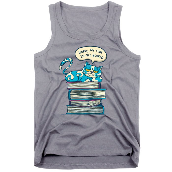 Sorry My Time Is All Booked Cat  Tank Top