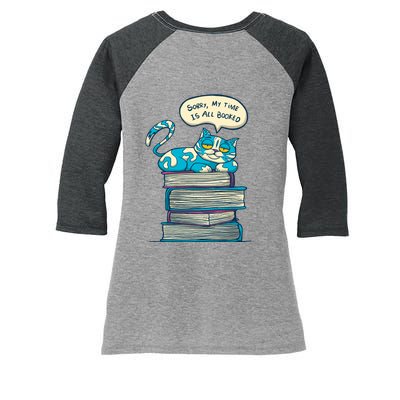 Sorry My Time Is All Booked Cat  Women's Tri-Blend 3/4-Sleeve Raglan Shirt