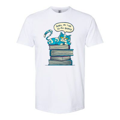 Sorry My Time Is All Booked Cat  Softstyle CVC T-Shirt