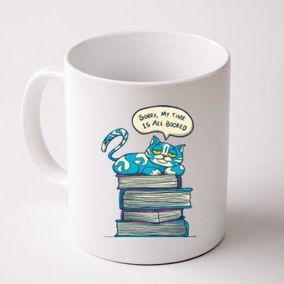 Sorry My Time Is All Booked Cat  Coffee Mug