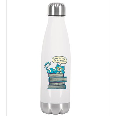 Sorry My Time Is All Booked Cat  Stainless Steel Insulated Water Bottle