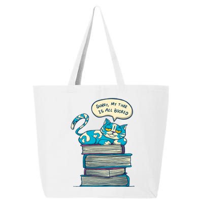 Sorry My Time Is All Booked Cat  25L Jumbo Tote