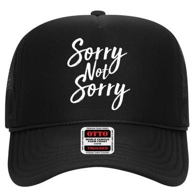 Sorry Not Sorry High Crown Mesh Back Trucker Hat