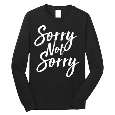 Sorry Not Sorry Long Sleeve Shirt