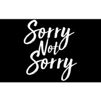 Sorry Not Sorry Bumper Sticker