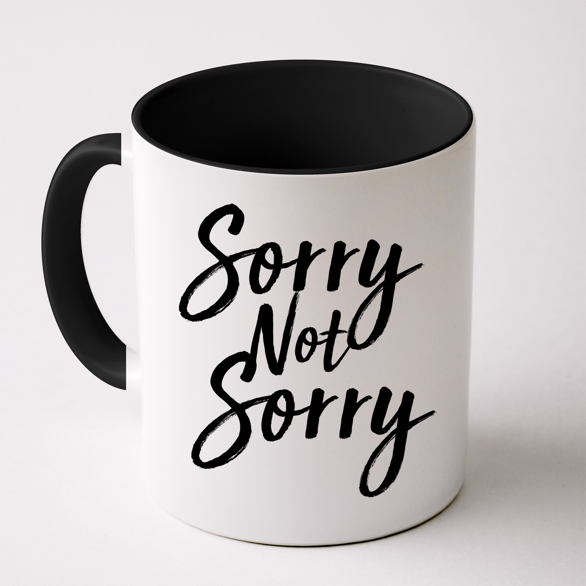 Sorry Not Sorry Mug