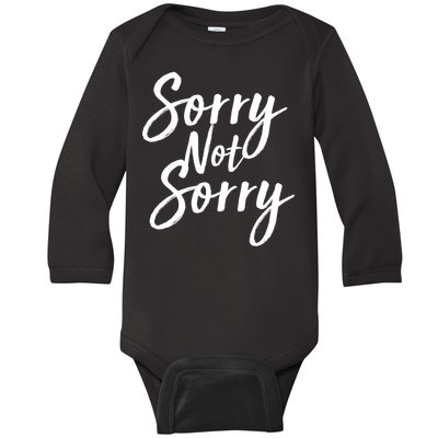 Sorry Not Sorry Baby Long Sleeve Bodysuit