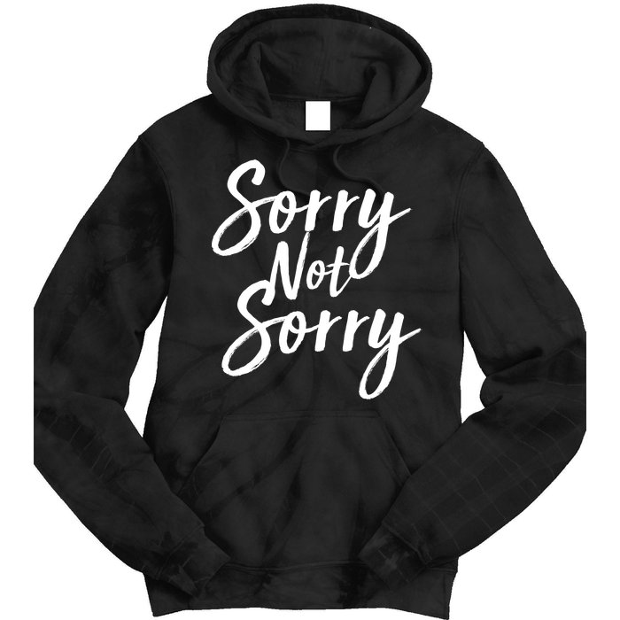 Sorry Not Sorry Tie Dye Hoodie